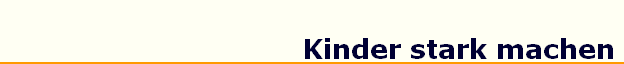 Kinder stark machen