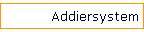Addiersystem