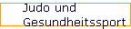 Judo und  
 Gesundheitssport