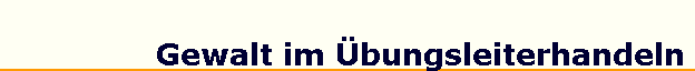 Gewalt im �bungsleiterhandeln