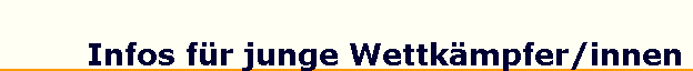 Infos f�r junge Wettk�mpfer/innen