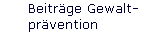 Beitr�ge Gewalt- 
 pr�vention