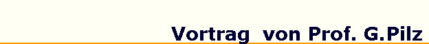 Vortrag  von Prof. G.Pilz