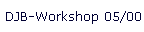 DJB-Workshop 05/00