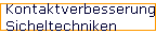 Kontaktverbesserung 
 Sicheltechniken