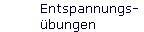 Entspannungs- 
 �bungen