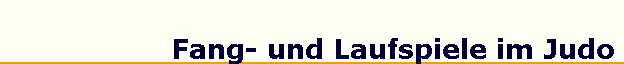 Fang- und Laufspiele im Judo