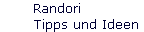 Randori  
 Tipps und Ideen