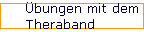 �bungen mit dem 
 Theraband