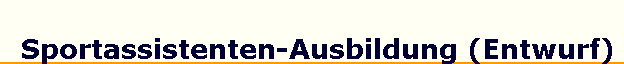 Sportassistenten-Ausbildung (Entwurf)